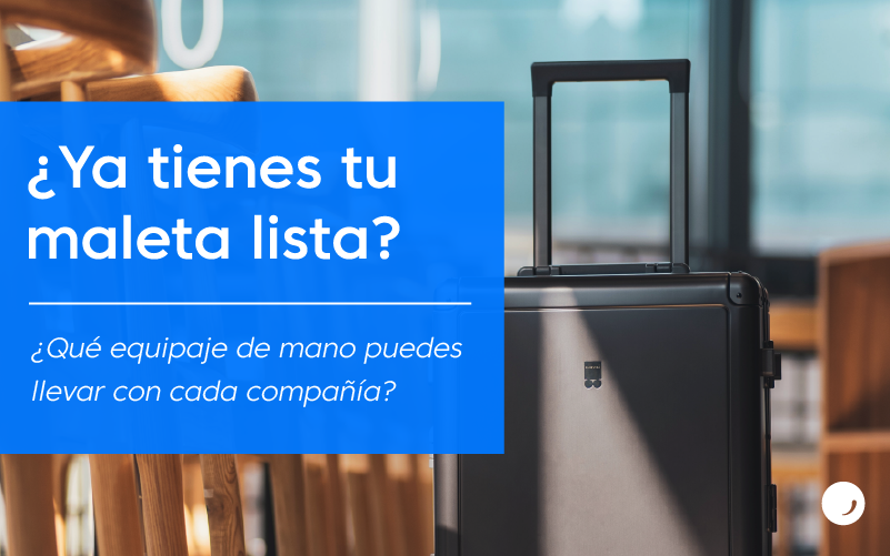 Qué equipaje de llevaremos con cada compañía?