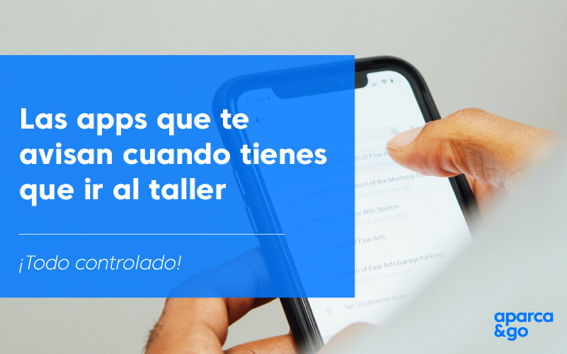 Estas apps indispensables te dirán cuándo toca pasar por el taller